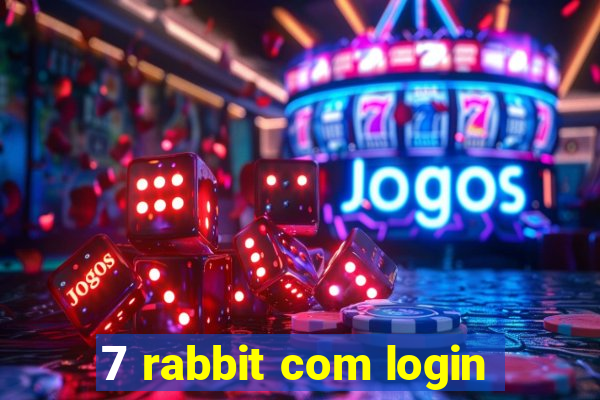 7 rabbit com login